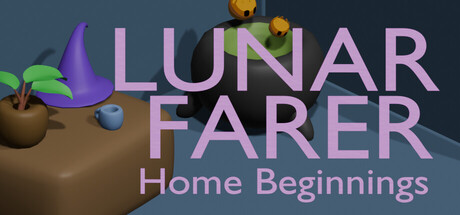 Lunar Farer: Home Beginnings