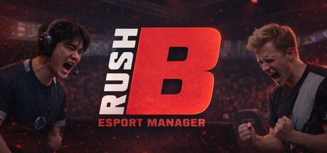 Rush B: Esports Manager