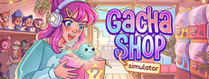 Gacha Shop Simulator