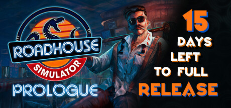 Roadhouse Simulator - Prologue