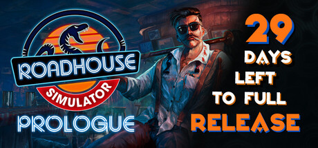 Roadhouse Simulator - Prologue