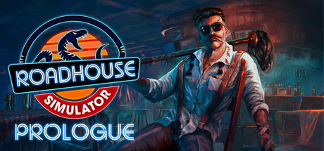 Roadhouse Simulator - Prologue