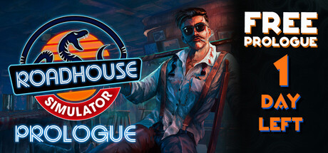 Roadhouse Simulator - Prologue