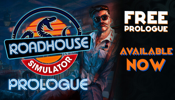 Roadhouse Simulator - Prologue