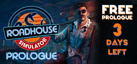 Roadhouse Simulator - Prologue