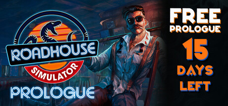 Roadhouse Simulator - Prologue