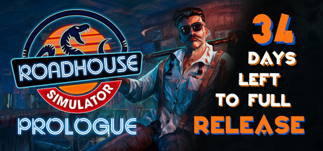 Roadhouse Simulator - Prologue