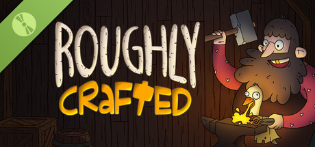 Roughly Crafted Demo