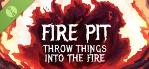 Fire Pit: Throw Things Into The Fire Demo