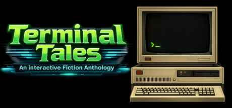 Terminal Tales: An Interactive Fiction Anthology Banner