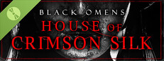 Black Omens: House of Crimson Silk Demo