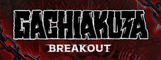 GACHIAKUTA: BREAKOUT