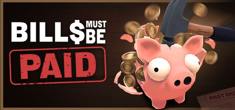 Bills Must Be Paid — Steam game cover