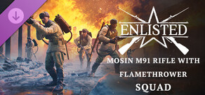 Enlisted - Mosin M91 rifle with flamethrower Squad