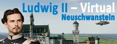Ludwig II - Virtual: Neuschwanstein