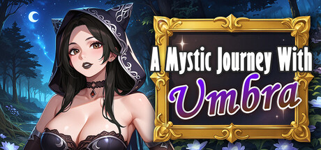 A Mystic Journey With: Umbra