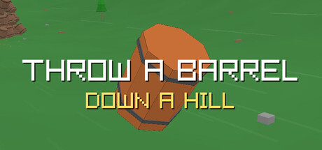 Throw a Barrel Down a Hill header art