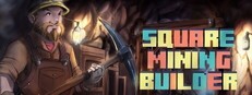 Square Mining Builder