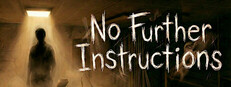 No Further Instructions