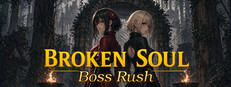 BROKEN SOUL : Boss Rush