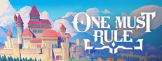 One Must Rule