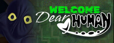 Welcome, Dear Human
