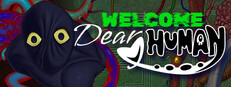 Welcome, Dear Human