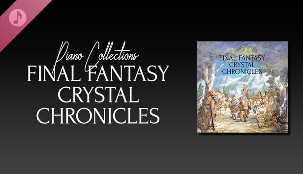 Steam：Piano Collections FINAL FANTASY CRYSTAL CHRONICLES