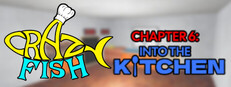 CrazyFish Chapter 6: Into the Kitchen