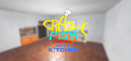 CrazyFish Chapter 6: Into the Kitchen