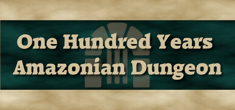 One Hundred Years Amazonian Dungeon header banner