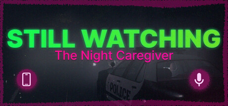 STILL WATCHING: The Night Caregiver