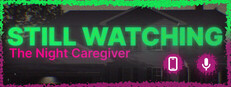 STILL WATCHING: The Night Caregiver