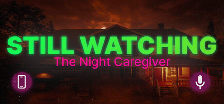STILL WATCHING: The Night Caregiver