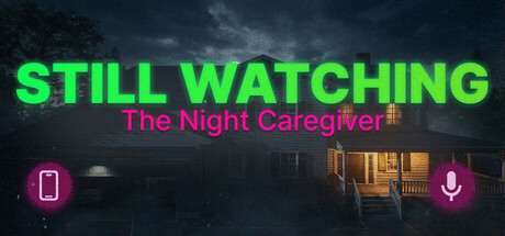 STILL WATCHING: The Night Caregiver