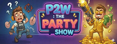P2W : The Party Show