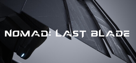 Nomad: Last Blade