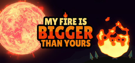 My Fire Is Bigger Than Yours by Punch Pancake - Similar game based
                        on tags