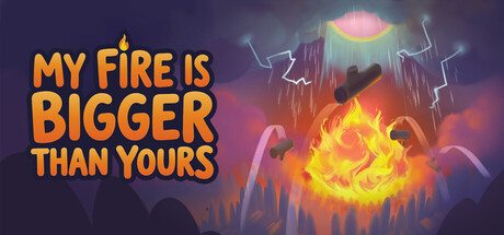 My Fire Is Bigger Than Yours