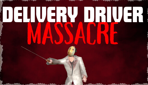 Delivery Driver Massacre - Definitive Edition