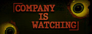 Company is watching