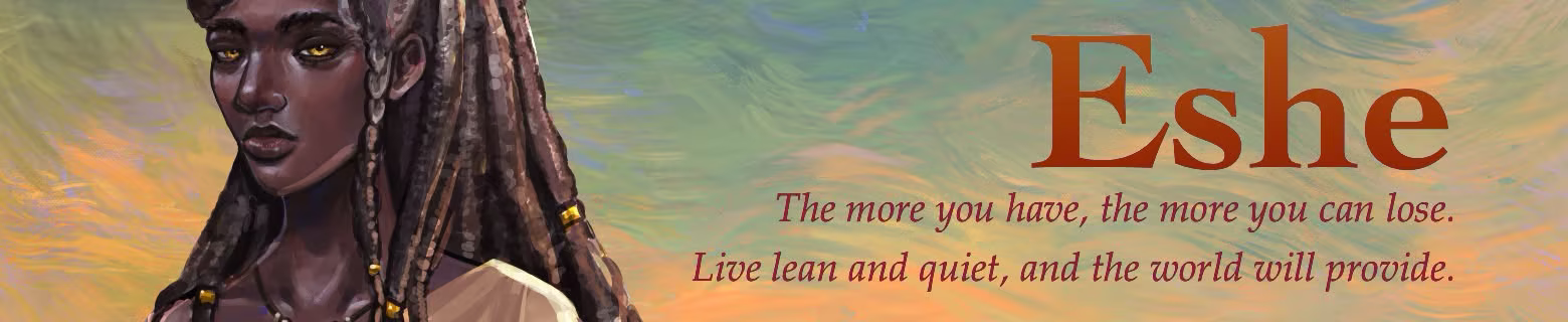 Head-shoulders shot of a woman with locs that are graying near the roots. Text: Eshe. "The more you have, the more you can lose. Live lean and quiet, and the world will provide."