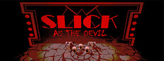 Slick As The Devil