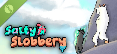 Salty & Slobbery Demo