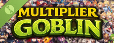 Multiplier Goblin Demo