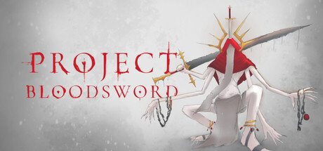 Project Blood Sword - Rogue Like Power Fantasy Game