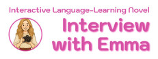 Interactive Language-Learning Novel: Interview with Emma