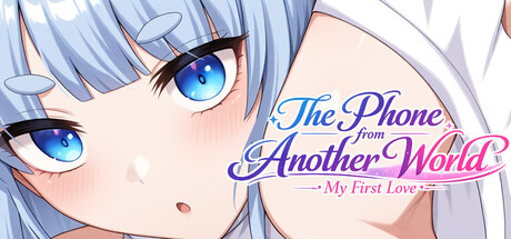The Phone from Another World: My First Love header art