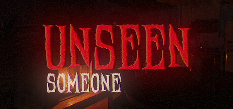 Unseen: Someone