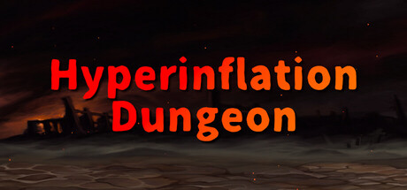 Hyperinflation Dungeon